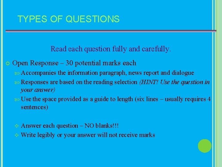 TYPES OF QUESTIONS Read each question fully and carefully. Open Response – 30 potential