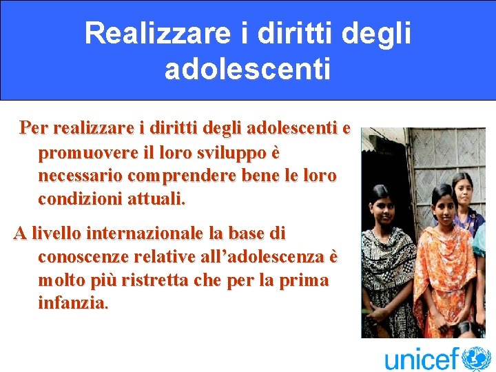 Realizzare i diritti degli adolescenti Per realizzare i diritti degli adolescenti e promuovere il