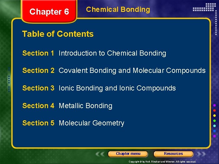 Chapter 6 Chemical Bonding Table of Contents Section