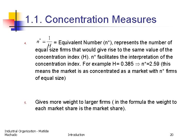 1. 1. Concentration Measures 4. 5. = Equivalent Number (n*), represents the number of