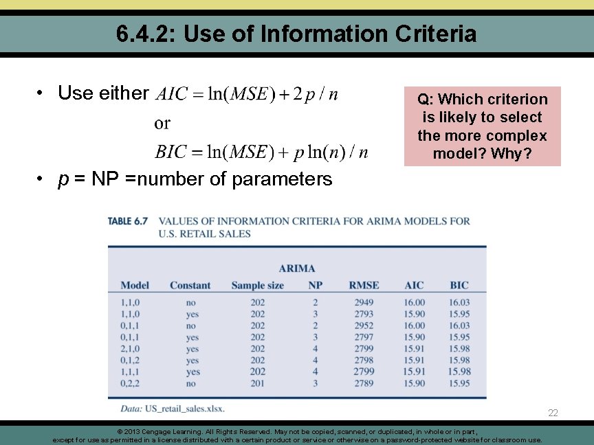 6. 4. 2: Use of Information Criteria • Use either Q: Which criterion is