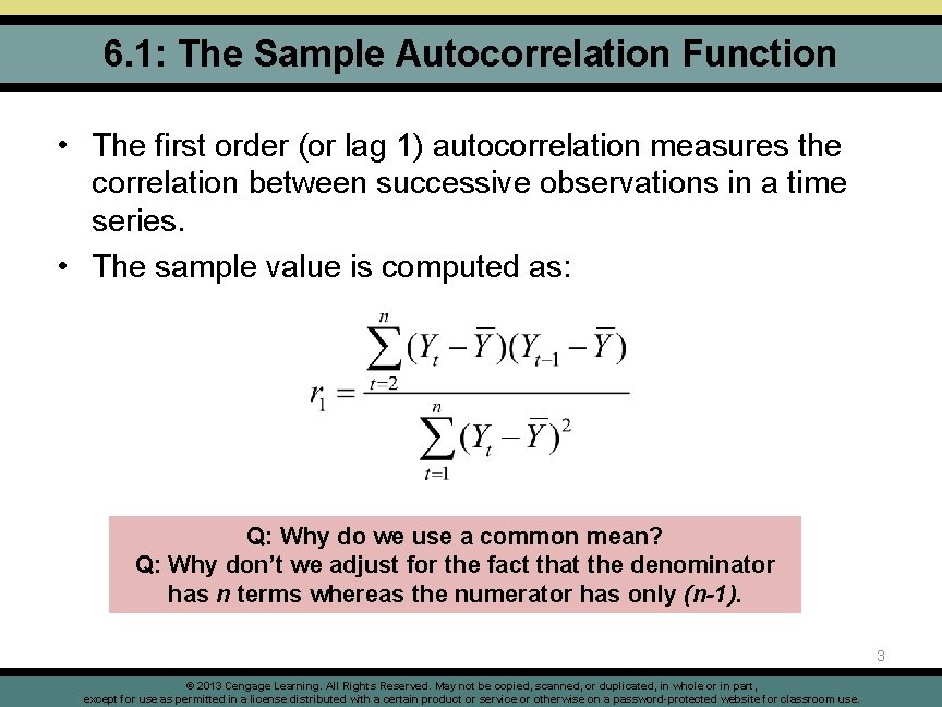 6. 1: The Sample Autocorrelation Function • The first order (or lag 1) autocorrelation