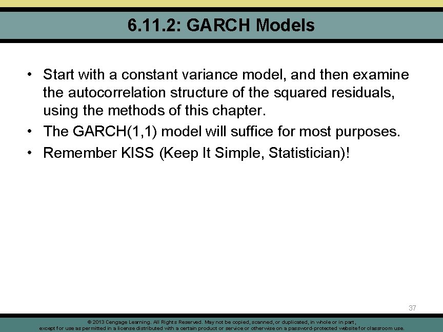6. 11. 2: GARCH Models • Start with a constant variance model, and then