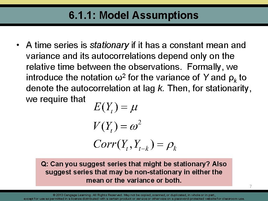 6. 1. 1: Model Assumptions • A time series is stationary if it has