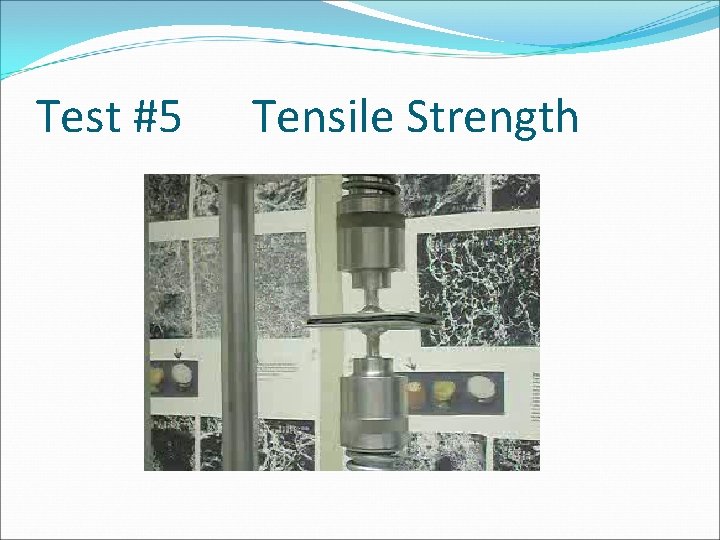Test #5 Tensile Strength 