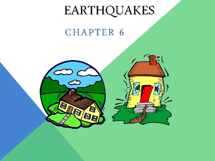 EARTHQUAKES CHAPTER 6 