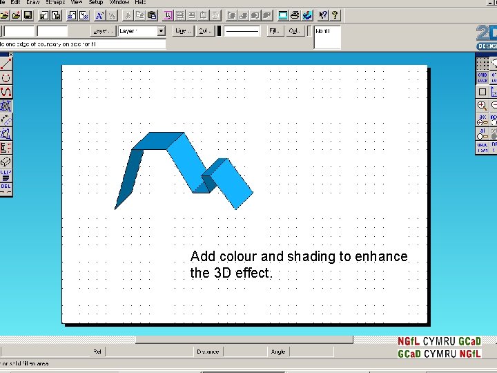 Add colour and shading to enhance the 3 D effect. 