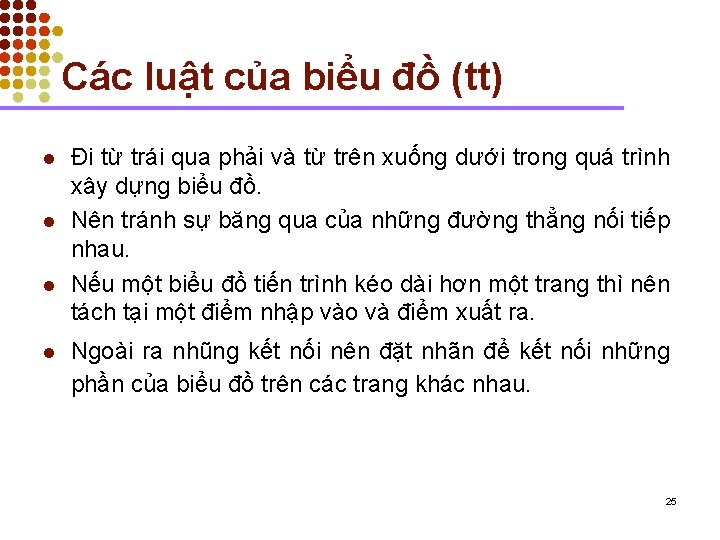 Các luật của biểu đồ (tt) l l Đi từ trái qua phải và