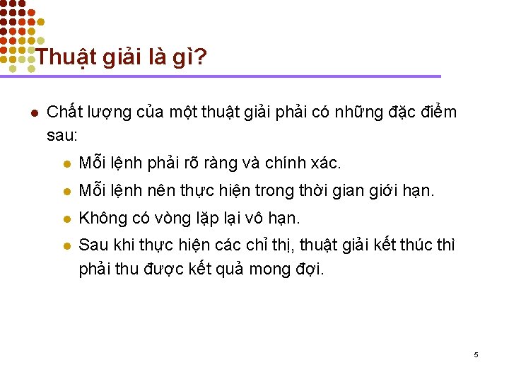 Thuật giải là gì? l Chất lượng của một thuật giải phải có những