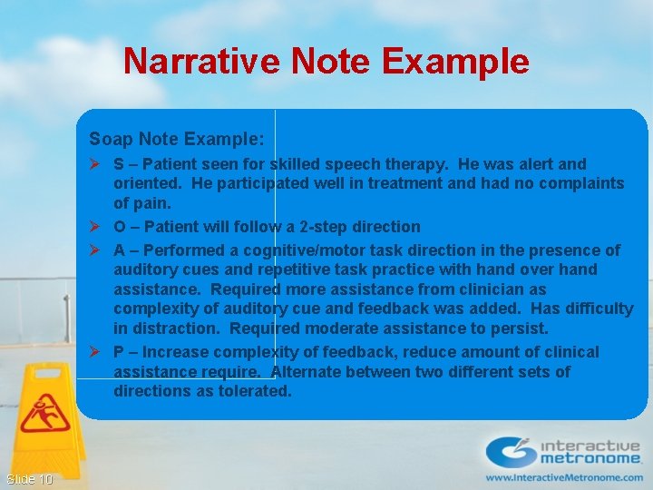 Narrative Note Example Soap Note Example: Ø S – Patient seen for skilled speech