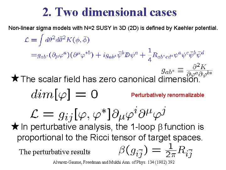 2. Two dimensional cases Non-linear sigma models with N=2 SUSY in 3 D (2