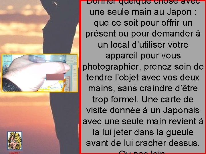 Donner quelque chose avec une seule main au Japon : que ce soit pour