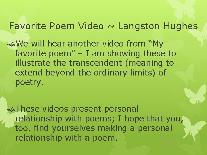 Favorite Poem Video ~ Langston Hughes We will hear another video from “My favorite