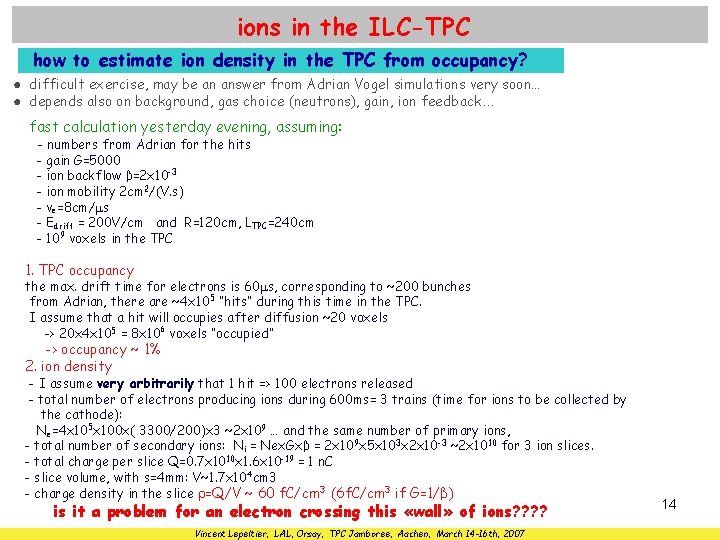 ions in the ILC-TPC how to estimate ion density in the TPC from occupancy?