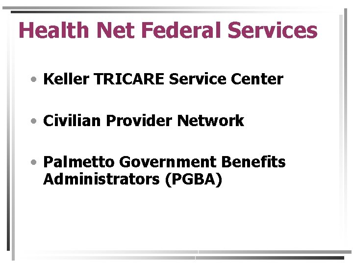 Health Net Federal Services • Keller TRICARE Service Center • Civilian Provider Network •