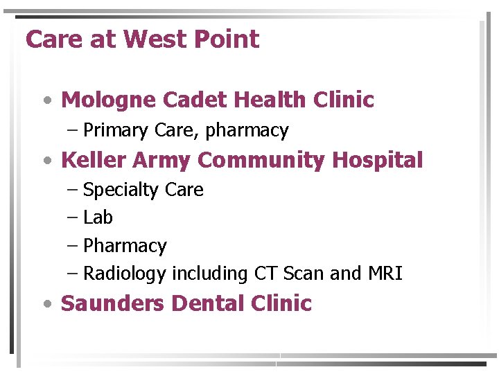 Care at West Point • Mologne Cadet Health Clinic – Primary Care, pharmacy •