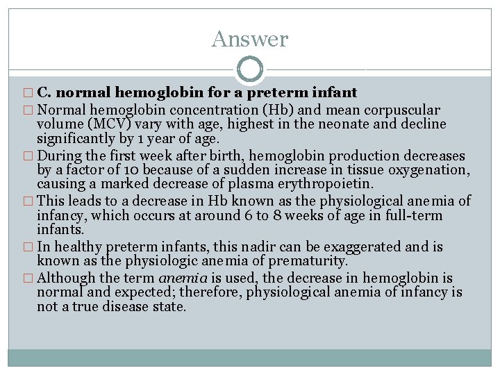 Answer � C. normal hemoglobin for a preterm infant � Normal hemoglobin concentration (Hb)