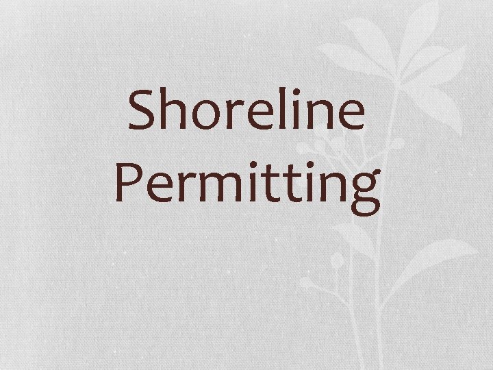 Shoreline Permitting Shoreline Permitting