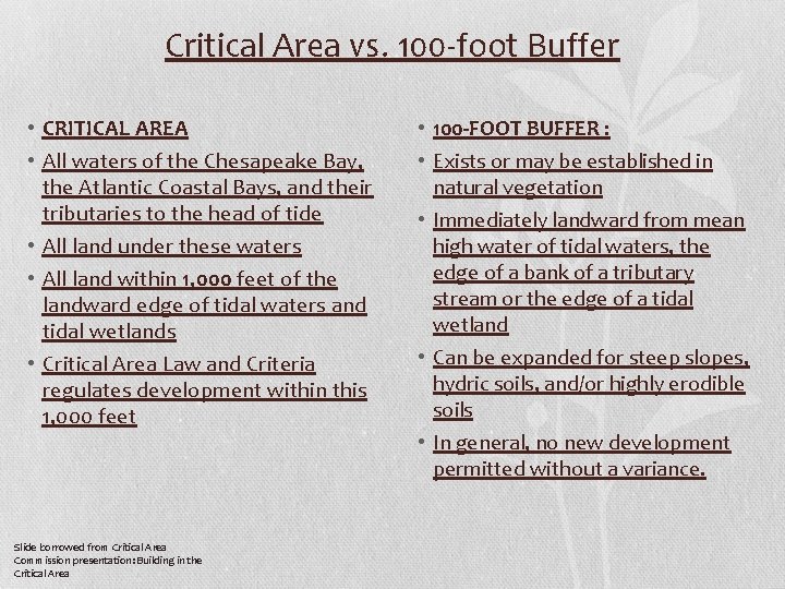 Critical Area vs. 100 -foot Buffer • CRITICAL AREA • All waters of the Critical Area vs. 100 -foot Buffer • CRITICAL AREA • All waters of the