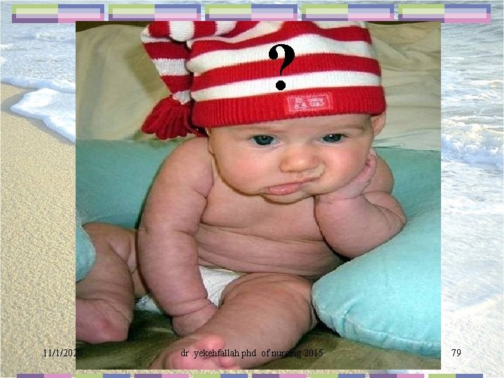 ? 11/1/2020 dr. yekehfallah phd of nursing 2015 79 