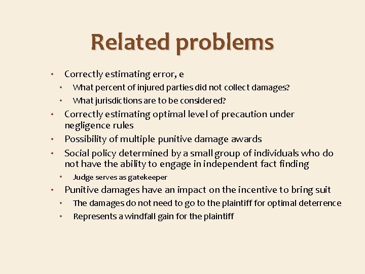 Related problems Correctly estimating error, e • • • What percent of injured parties