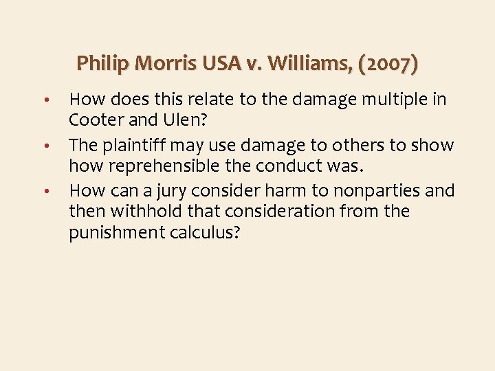 Philip Morris USA v. Williams, (2007) How does this relate to the damage multiple