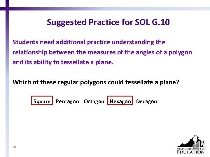 Suggested Practice for SOL G. 10 Students need additional practice understanding the relationship between