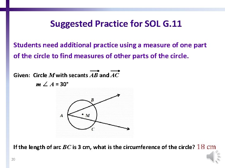 Suggested Practice for SOL G. 11 Students need additional practice using a measure of