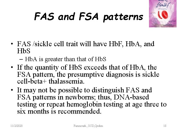FAS and FSA patterns • FAS /sickle cell trait will have Hb. F, Hb.