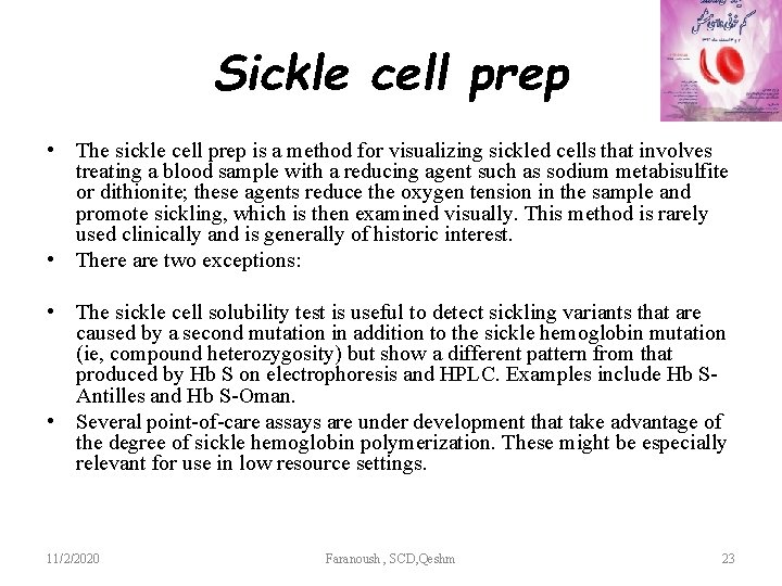 Sickle cell prep • The sickle cell prep is a method for visualizing sickled