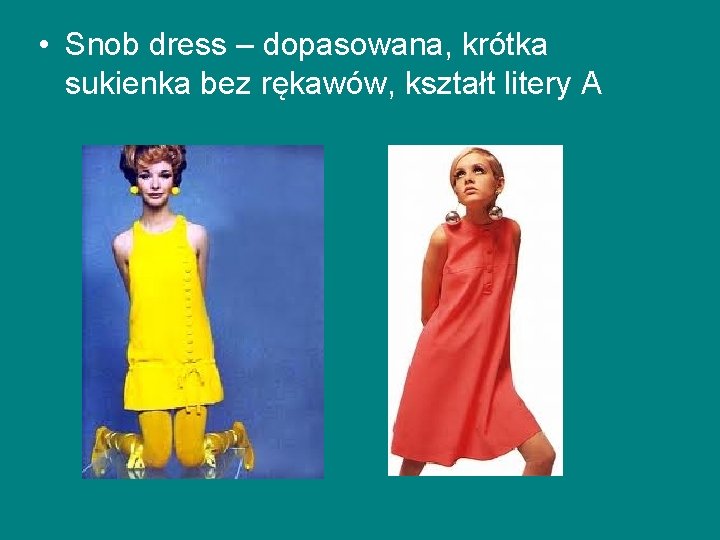  • Snob dress – dopasowana, krótka sukienka bez rękawów, kształt litery A 