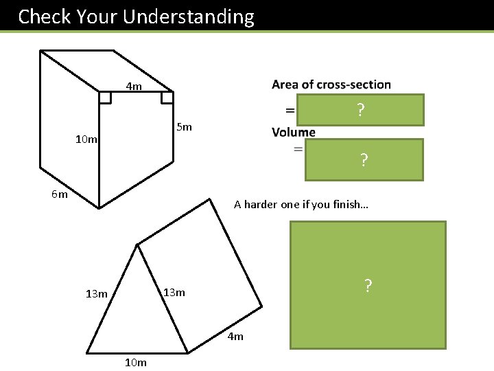 Check Your Understanding 4 m ? 5 m 10 m ? 6 m A