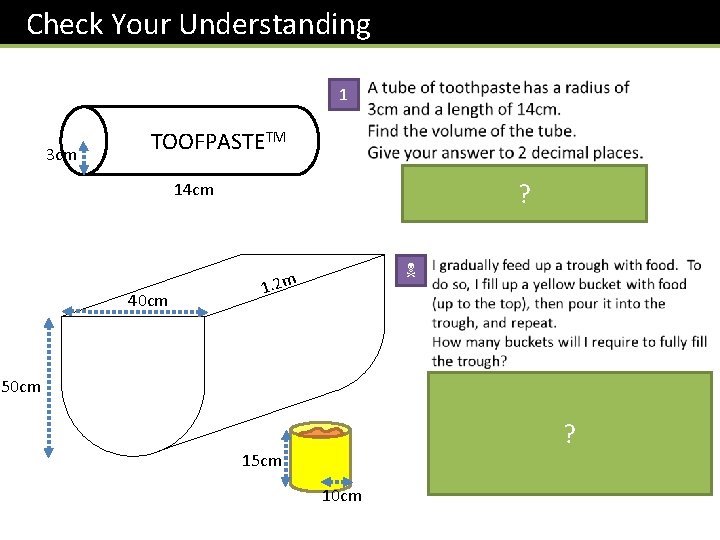 Check Your Understanding 1 3 cm TOOFPASTETM ? 14 cm 40 cm N 1.