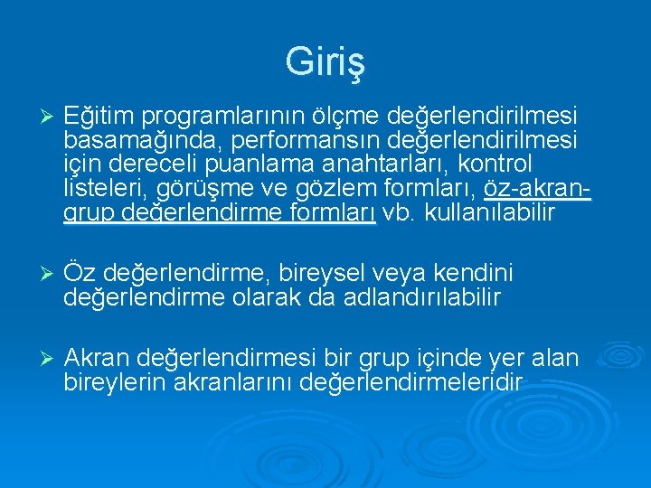 Giriş Ø Eğitim programlarının ölçme değerlendirilmesi basamağında, performansın değerlendirilmesi için dereceli puanlama anahtarları, kontrol Giriş Ø Eğitim programlarının ölçme değerlendirilmesi basamağında, performansın değerlendirilmesi için dereceli puanlama anahtarları, kontrol