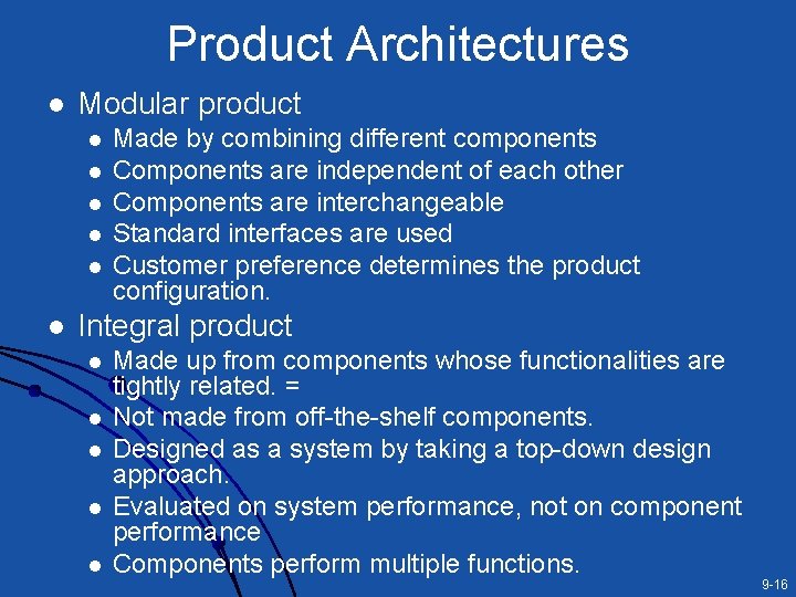 Product Architectures l Modular product l l l Made by combining different components Components Product Architectures l Modular product l l l Made by combining different components Components