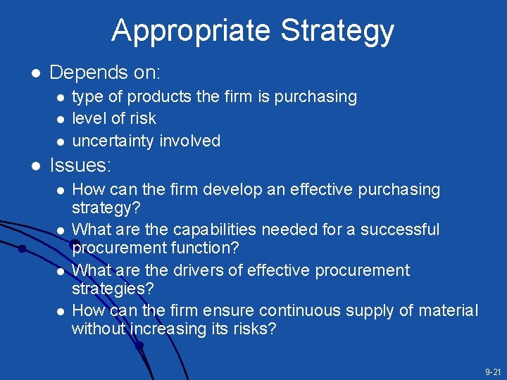 Appropriate Strategy l Depends on: l l type of products the firm is purchasing Appropriate Strategy l Depends on: l l type of products the firm is purchasing