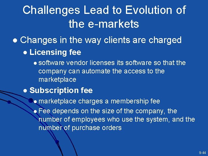 Challenges Lead to Evolution of the e-markets l Changes in the way clients are Challenges Lead to Evolution of the e-markets l Changes in the way clients are
