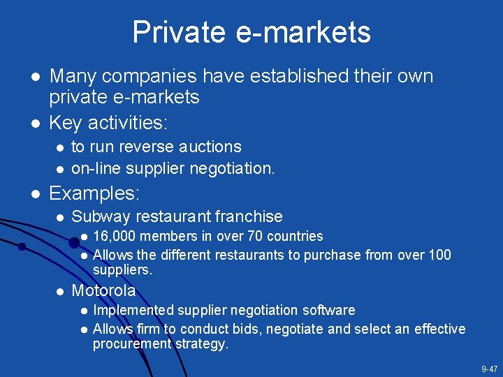 Private e-markets l l Many companies have established their own private e-markets Key activities: Private e-markets l l Many companies have established their own private e-markets Key activities: