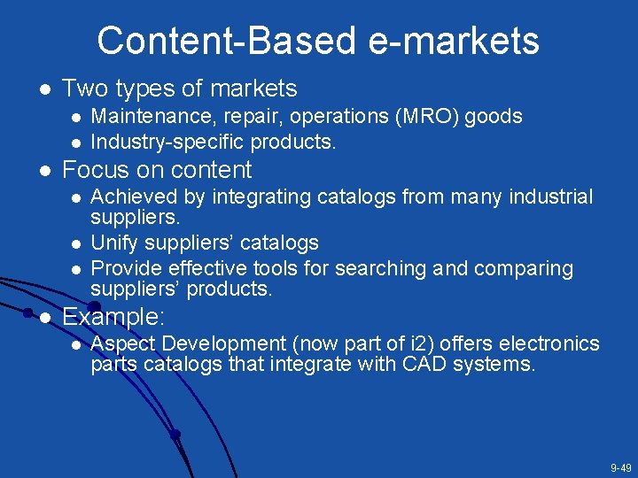 Content-Based e-markets l Two types of markets l l l Focus on content l Content-Based e-markets l Two types of markets l l l Focus on content l