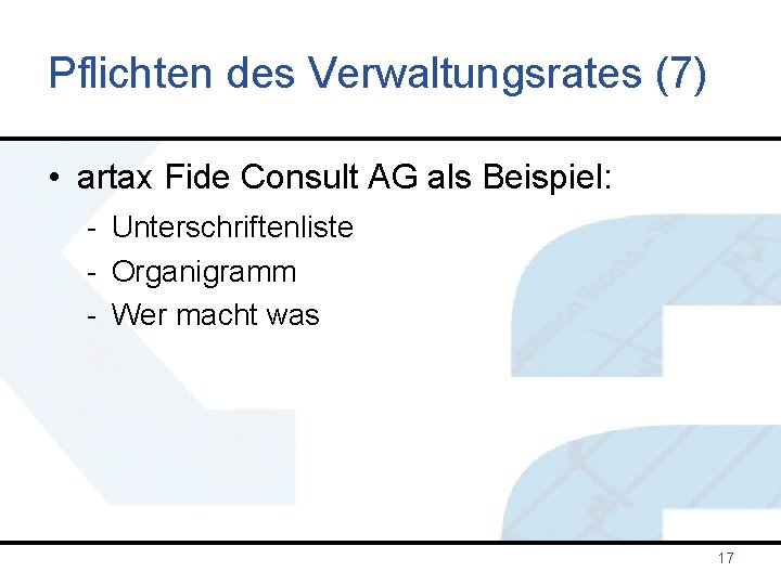 Pflichten des Verwaltungsrates (7) • artax Fide Consult AG als Beispiel: - Unterschriftenliste -