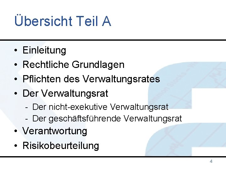 Übersicht Teil A • • Einleitung Rechtliche Grundlagen Pflichten des Verwaltungsrates Der Verwaltungsrat -