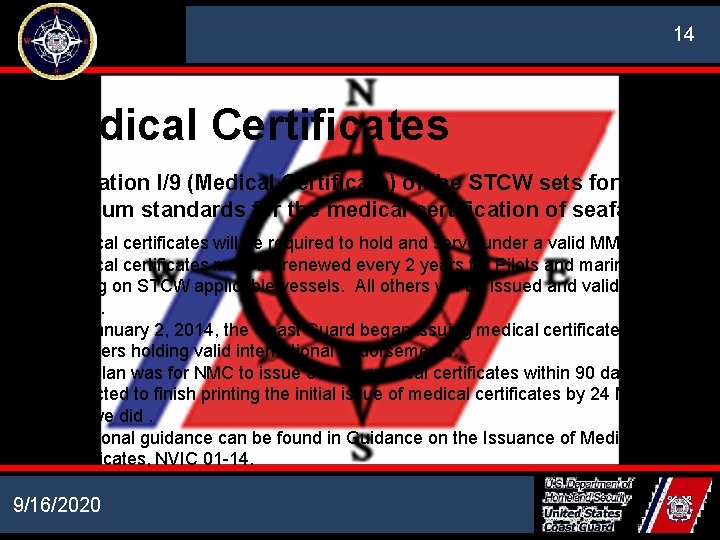 NATIONAL MARITIME CENTER 14 Medical Certificates Regulation I/9 (Medical Certificate) of the STCW sets
