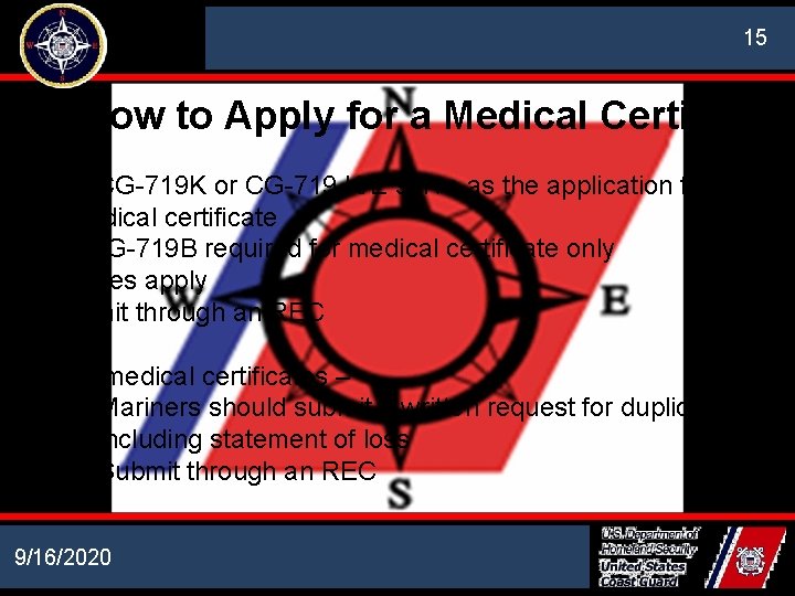 NATIONAL MARITIME CENTER 15 How to Apply for a Medical Certificate • The CG-719