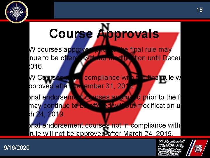 NATIONAL MARITIME CENTER 18 Course Approvals • STCW courses approved prior to the final