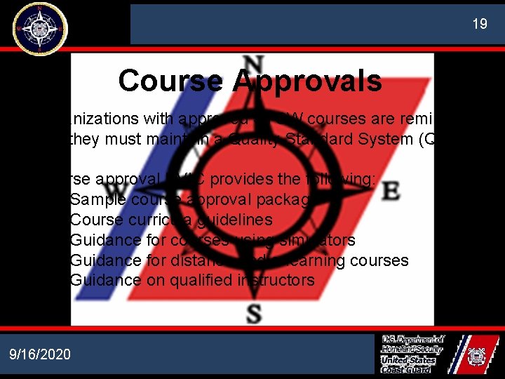 NATIONAL MARITIME CENTER Course Approvals • Organizations with approved STCW courses are reminded that