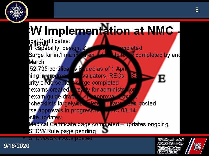NATIONAL MARITIME CENTER STCW Implementation at NMC • Medical Certificates: Overview • IT capability,