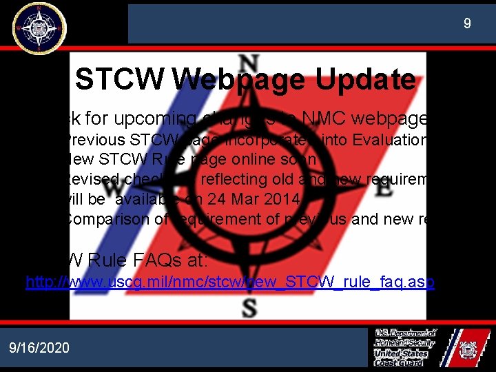 NATIONAL MARITIME CENTER STCW Webpage Update Check for upcoming changes to NMC webpage! •