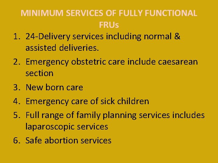 MINIMUM SERVICES OF FULLY FUNCTIONAL FRUs 1. 24 -Delivery services including normal & assisted