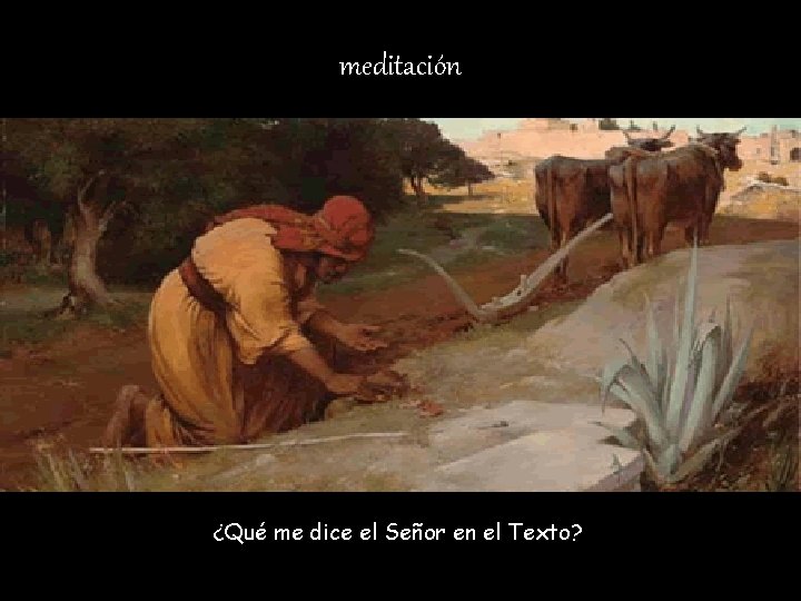 meditación ¿Qué me dice el Señor en el Texto? 