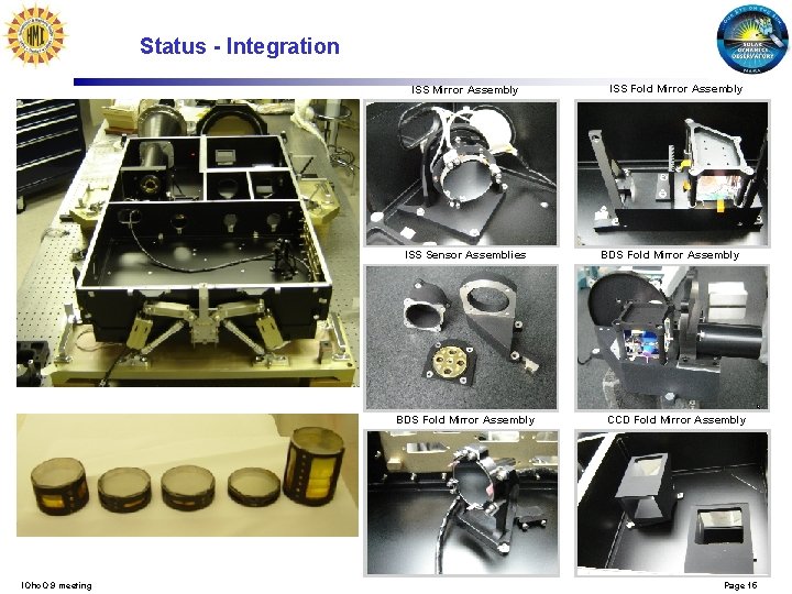 Status - Integration ISS Mirror Assembly ISS Sensor Assemblies BDS Fold Mirror Assembly l.